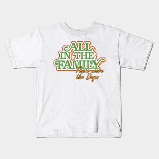 All In The Family Kids T-Shirt